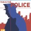 This is the Police